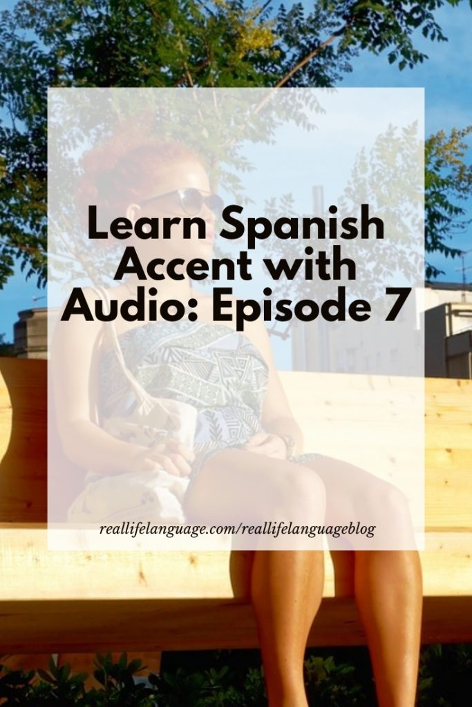 Learn Spanish Accent with Audio: Episode 7
