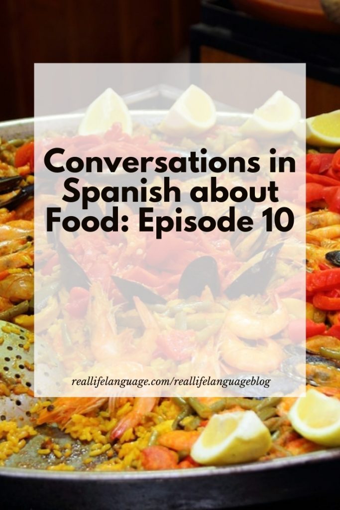 Conversations in Spanish about Food: Episode 10