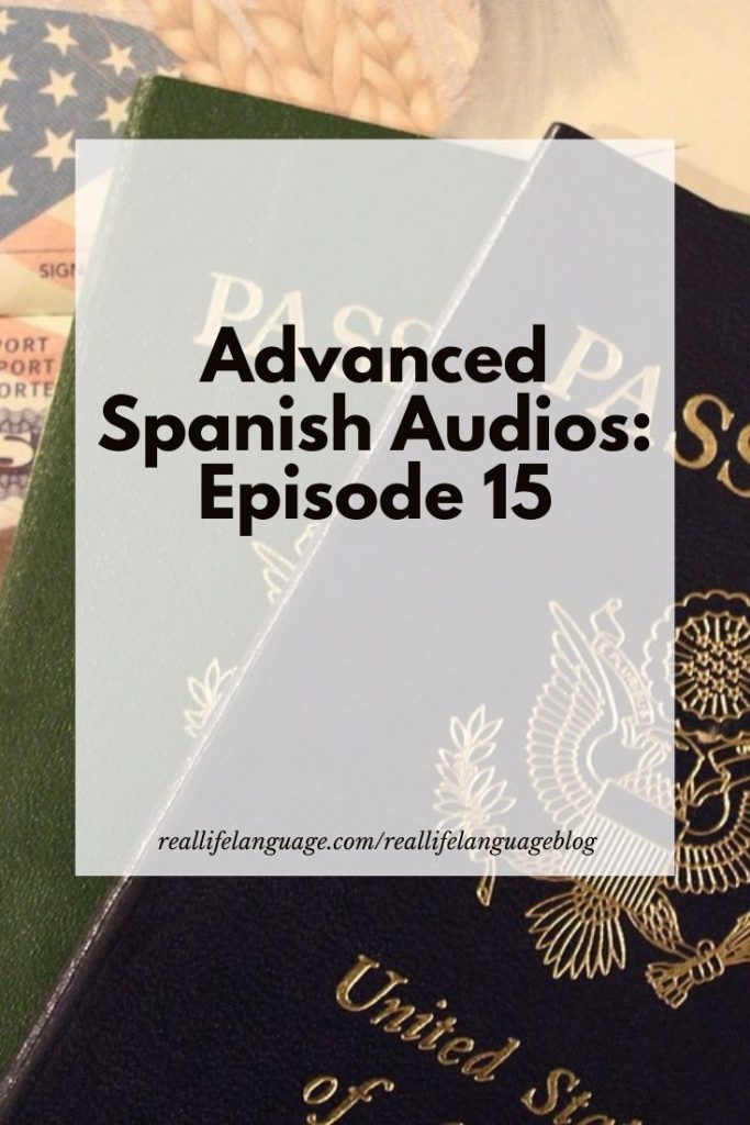 Advanced Spanish Audios: Episode 15