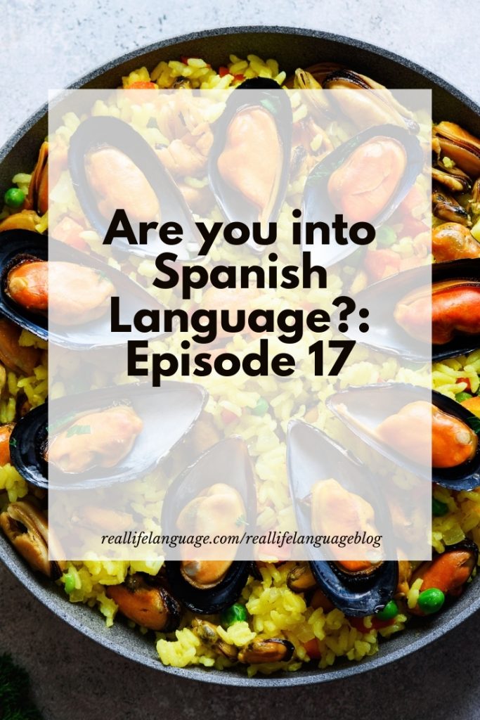 Are you into Spanish Language?: Episode 17