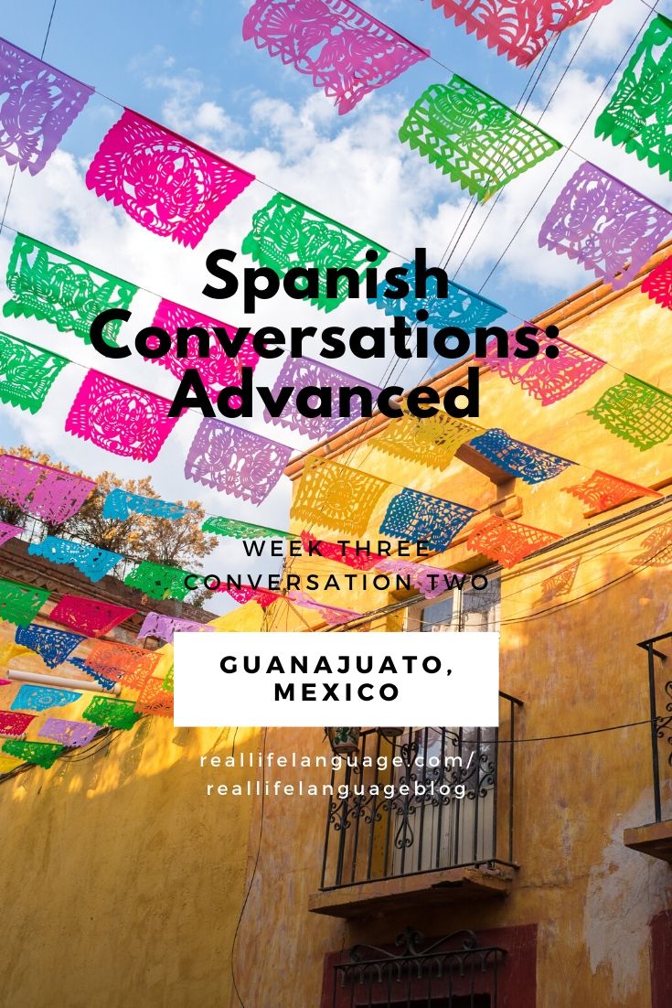 Spanish Learn to Speak Like a Native Week Three Conversation Two
