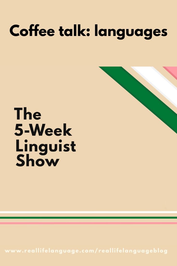 Coffee talk learning languages Real Life Language