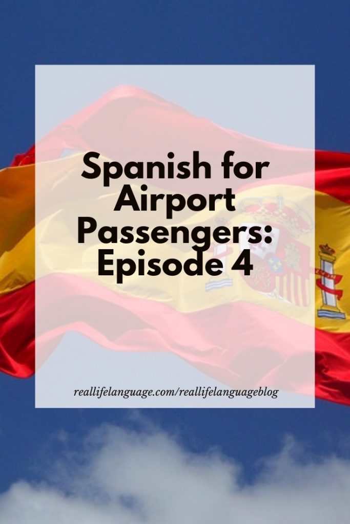 Spanish for Airport Passengers: Episode 4