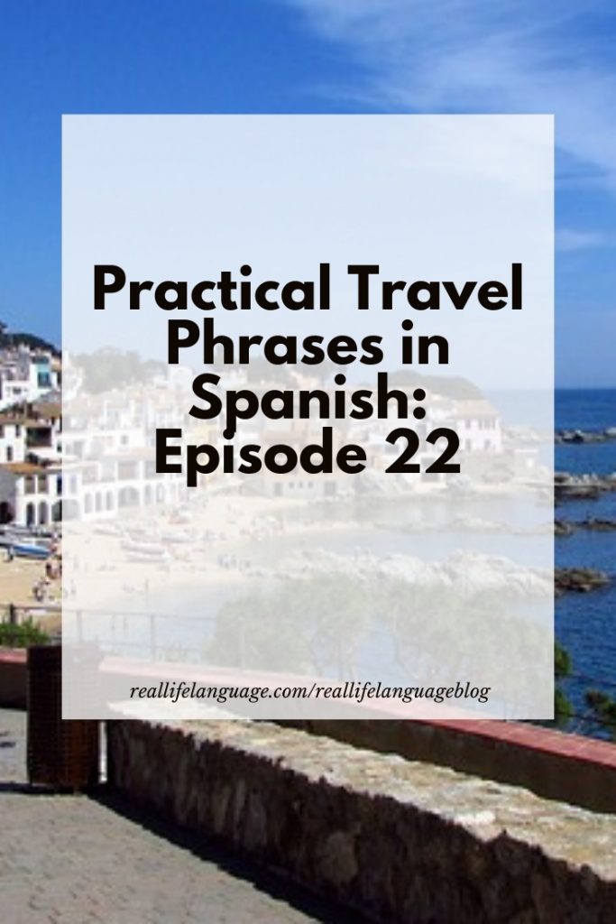 Practical Travel Phrases in Spanish: Episode 22