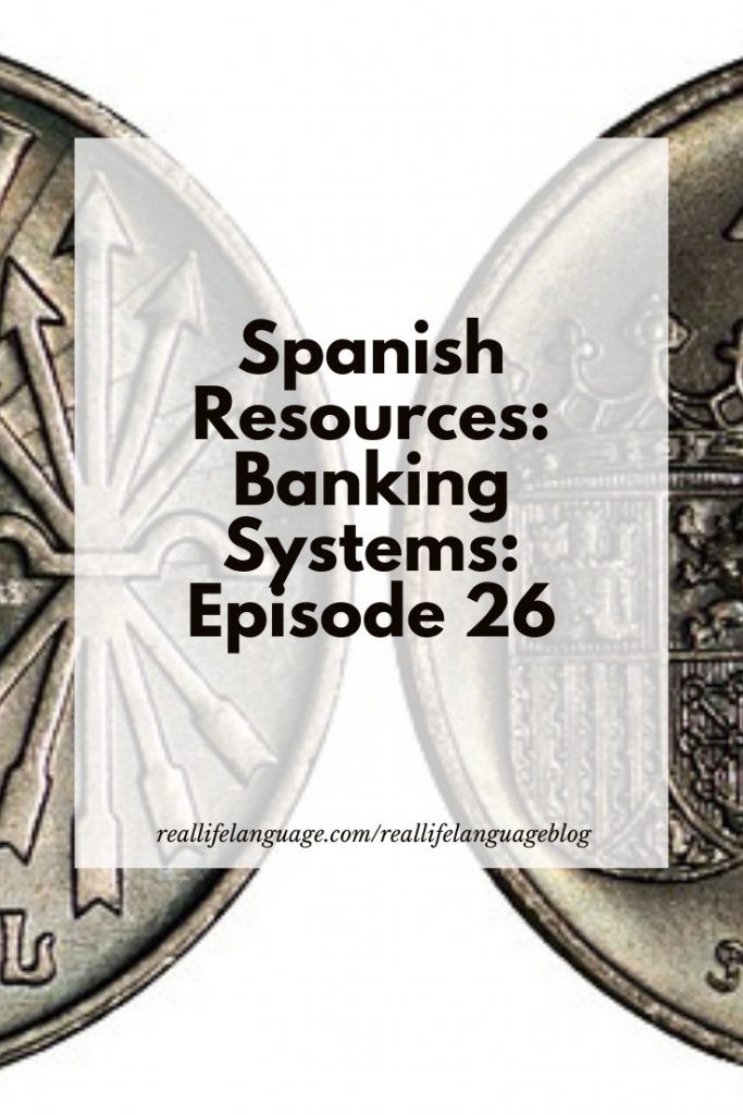 Spanish Resources: Banking Systems: Episode 26