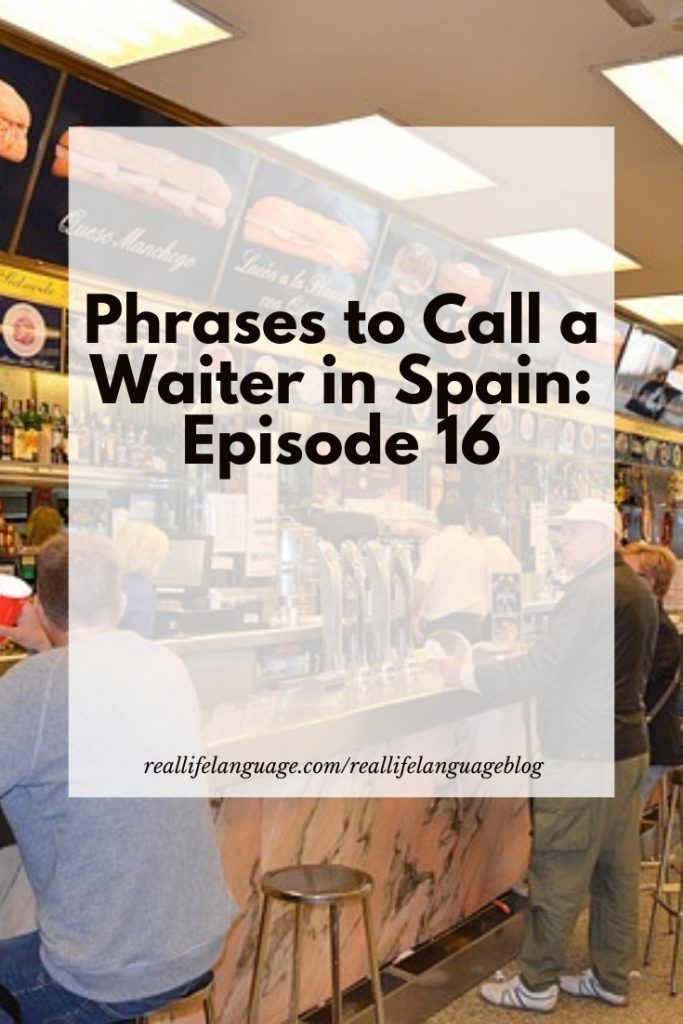 Phrases to Call a Waiter in Spain: Episode 16