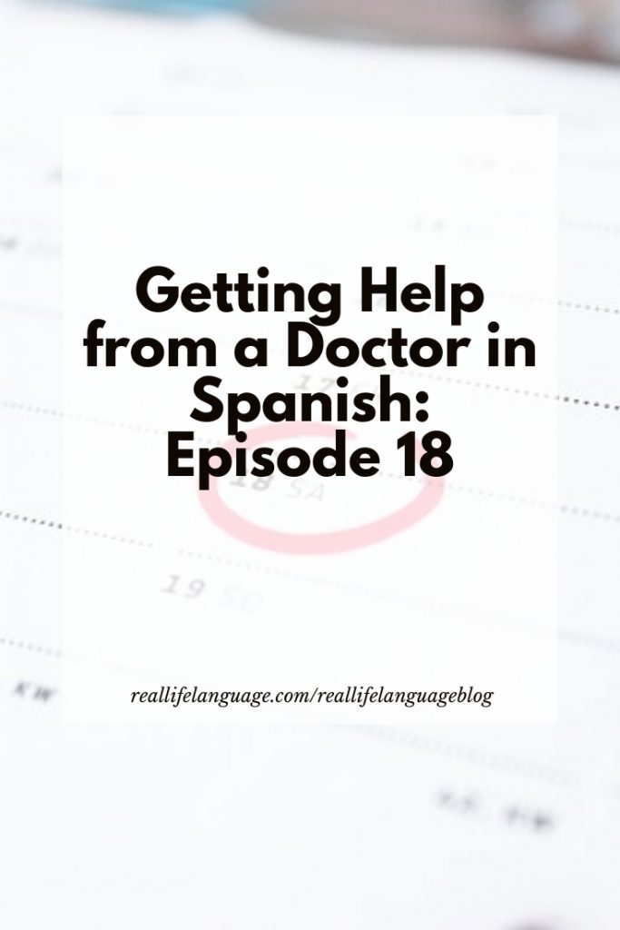 Getting Help from a Doctor in Spanish: Episode 18