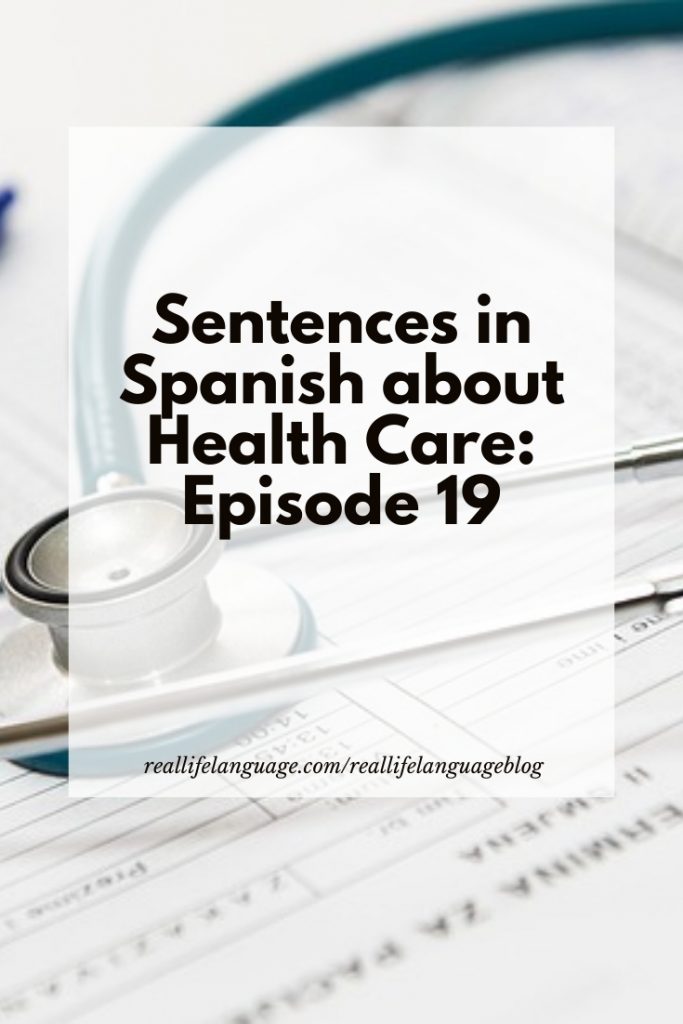 Sentences in Spanish about Health Care: Episode 19
