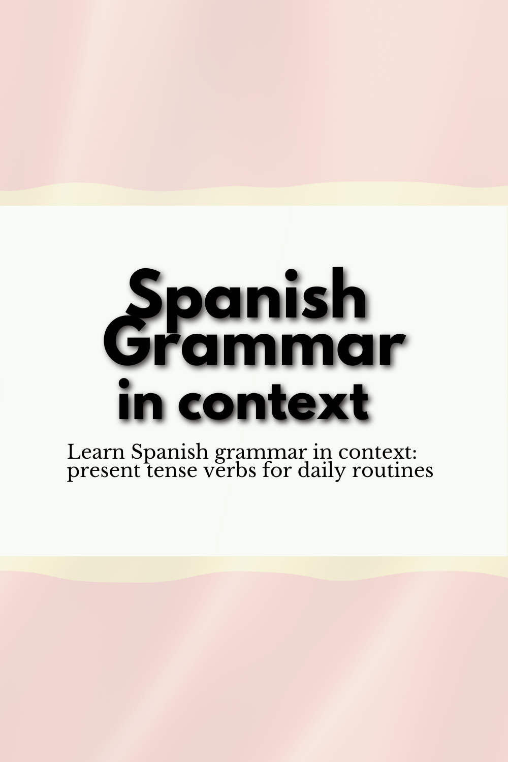 Spanish grammar in context: present tense verbs