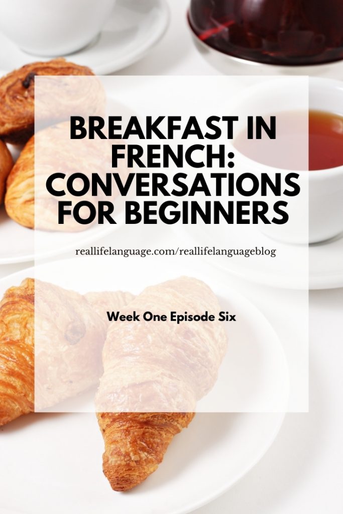 Breakfast in French: Conversations for Beginners - Real Life Language