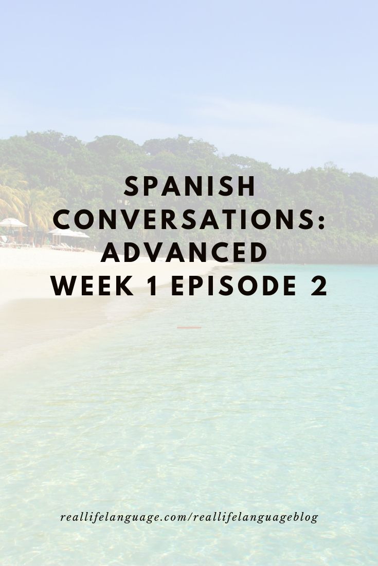 Learn Native Spanish: Week 1 Episode 2 - Real Life Language