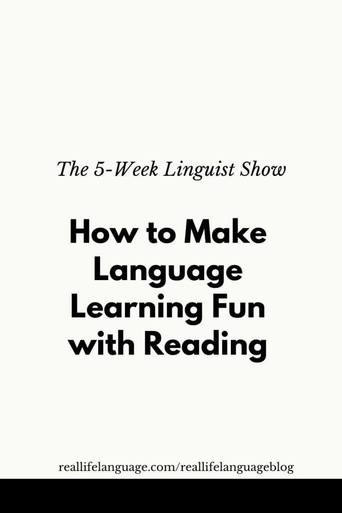 How to Make Learning a Language Fun with Reading