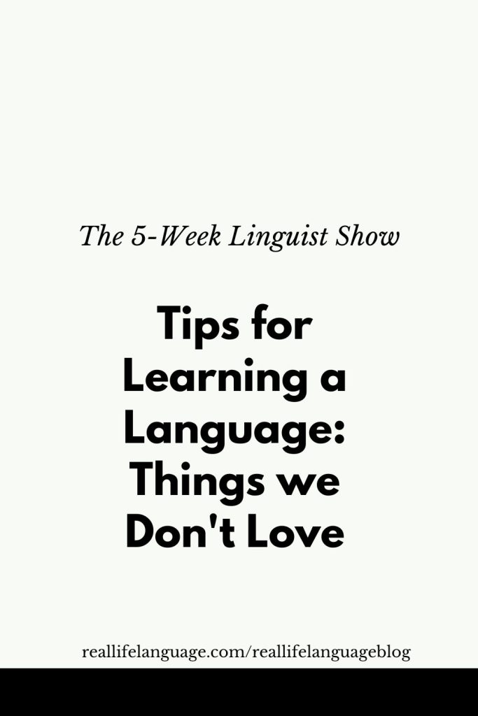 Tips for Learning a Language: Things we Don't Love