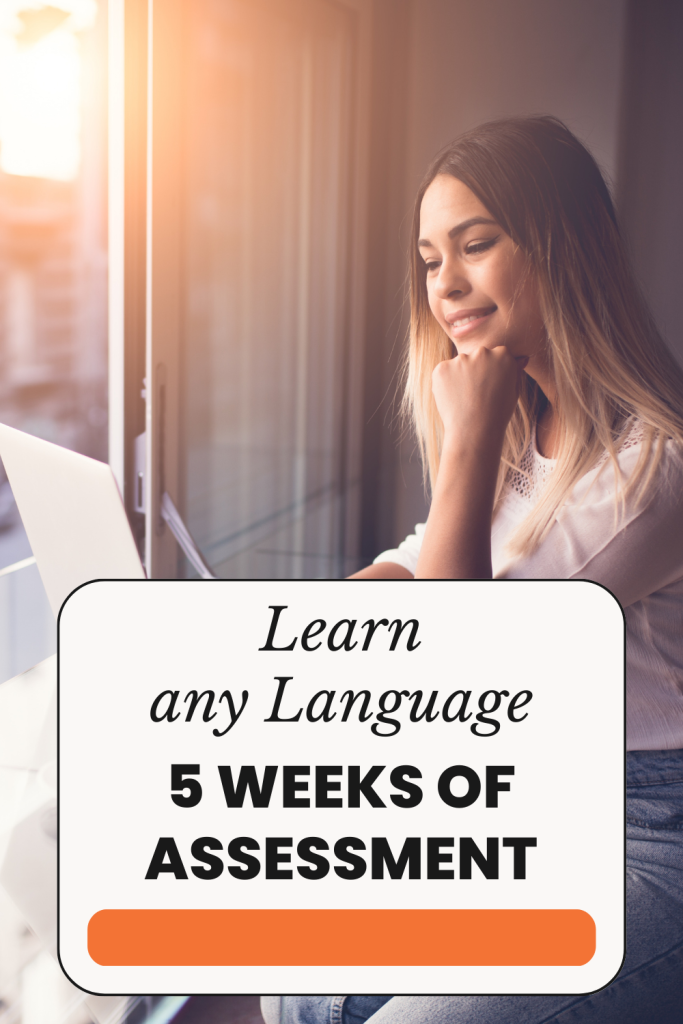 Learn Any Language 5 Weeks Of Assessment Real Life Language Learn Any Language 5 Weeks Of Assessment Real Life Language