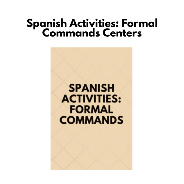 Spanish Activities: Formal Commands Centers