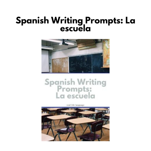 Spanish Writing Prompts: La escuela