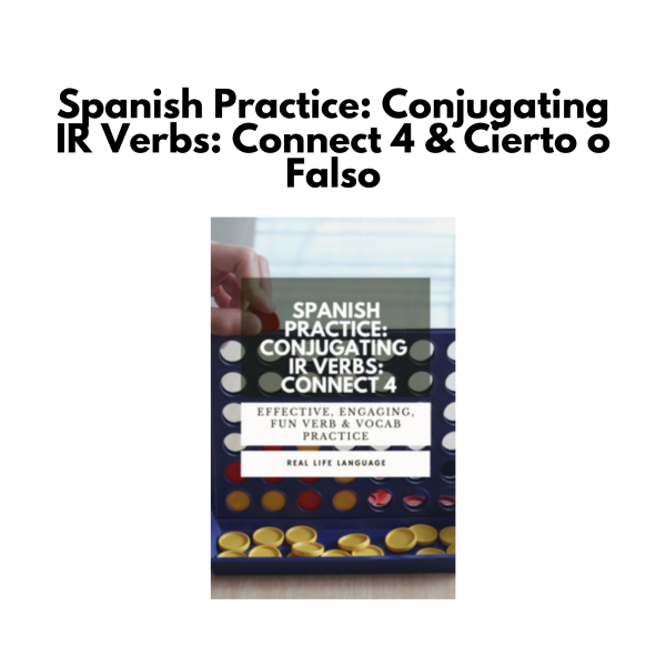 Spanish Practice: Conjugating IR Verbs: Connect 4 & Cierto o Falso