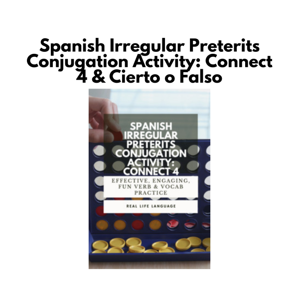 Spanish Irregular Preterits Conjugation Activity: Connect 4 & Cierto o Falso