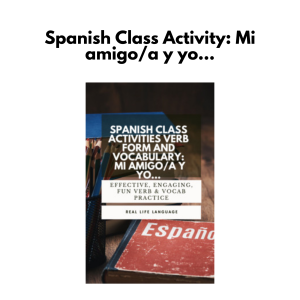 Spanish Class Activity: Mi amigo/a y yo…