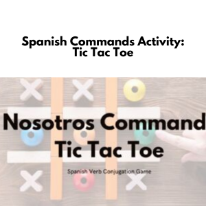 Spanish Commands Activity: Tic Tac Toe