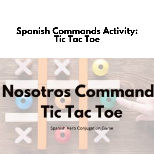 Spanish Commands Activity: Tic Tac Toe
