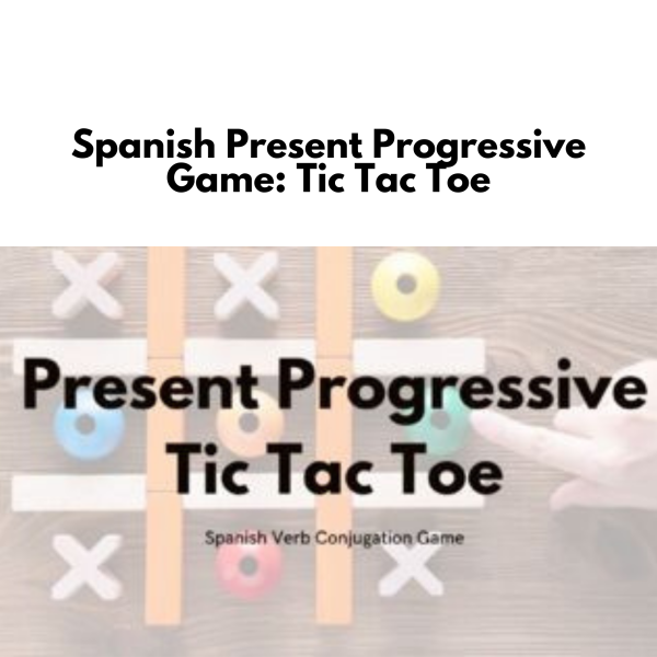 Spanish Present Progressive Game: Tic Tac Toe