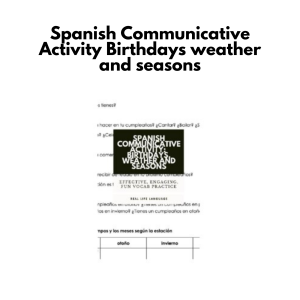 Spanish Communicative Activity: Birthdays. weather and seasons