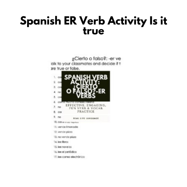 Spanish -ER Verb Activity: Is it true?