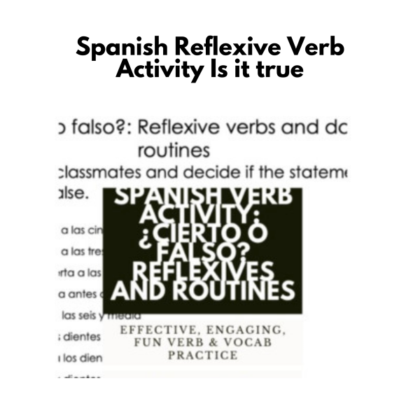 Spanish Reflexive Verb Activity: Is it true?