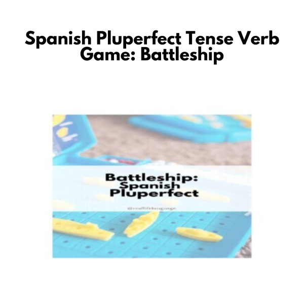 Spanish Pluperfect Tense Verb Game: Battleship