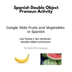 Spanish Double Object Pronoun Activity