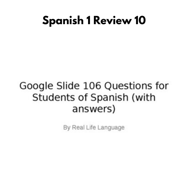 Spanish 1 Review: 106 Questions