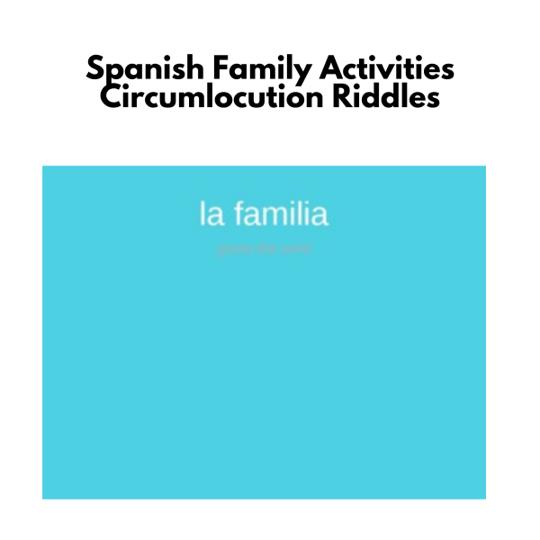 Spanish Family Activities: Circumlocution Riddles