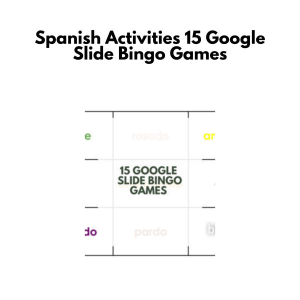 Spanish Activities: 15 Google Slide Bingo Games