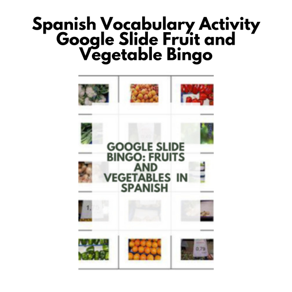 Spanish Vocabulary Activity: Google Slide Fruit and Vegetable Bingo