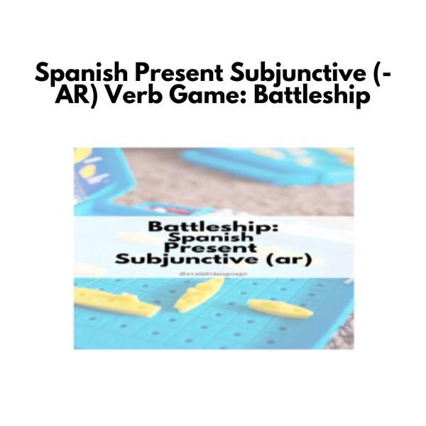 Spanish Present Subjunctive (-AR) Verb Game: Battleship