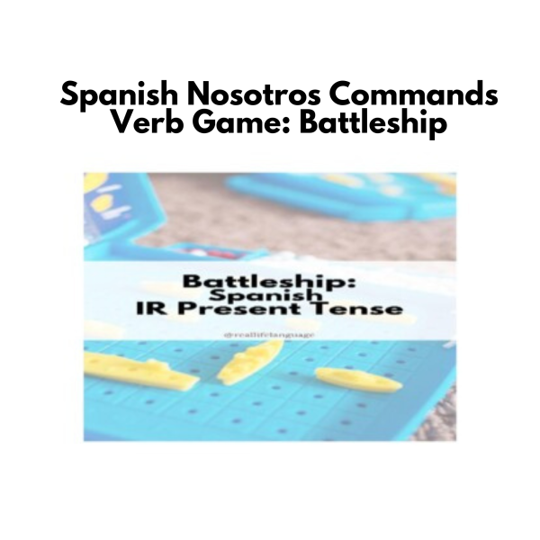 Spanish Nosotros Commands Verb Game: Battleship