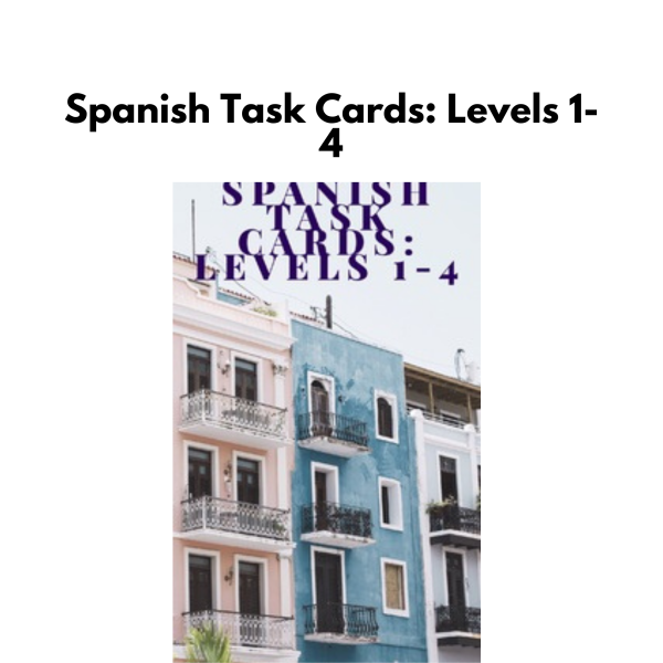 Spanish Task Cards: Levels 1-4