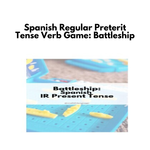 Spanish Regular Preterit Tense Verb Game: Battleship