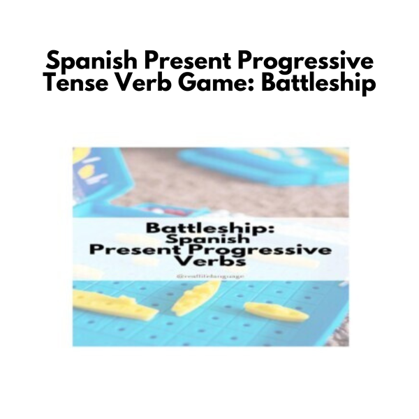 Spanish Present  Progressive Tense Verb Game: Battleship