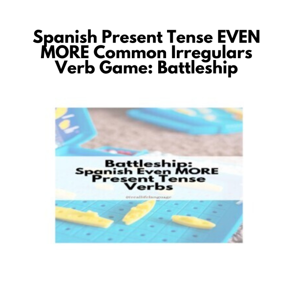 Spanish Present Tense EVEN MORE Common Irregulars Verb Game: Battleship