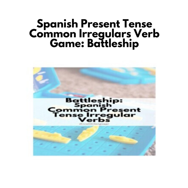 Spanish Present Tense Common Irregulars Verb Game: Battleship