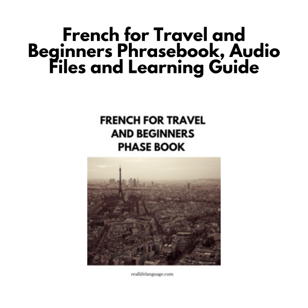 French for Travel and Beginners Phrasebook, Audio Files and Learning Guide