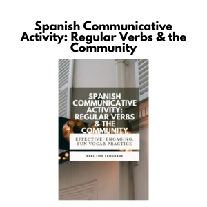 Spanish Communicative Activity: Regular Verbs & the Community