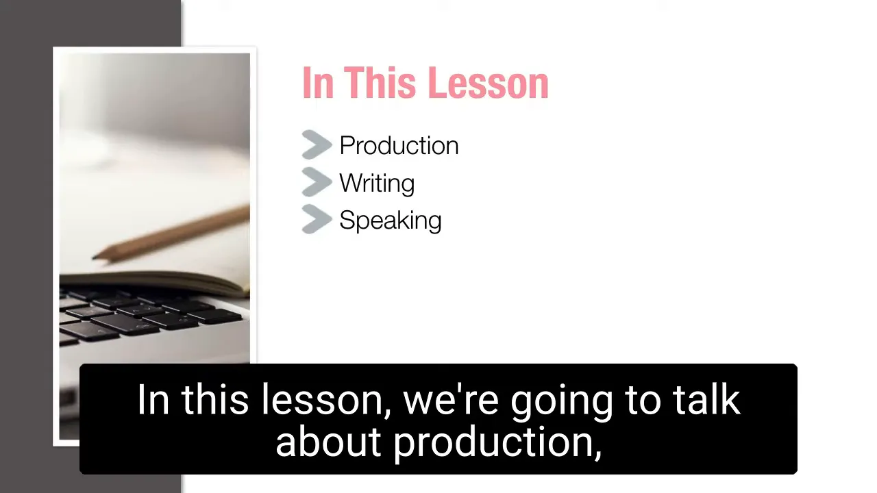 Title card: Production — writing and speaking