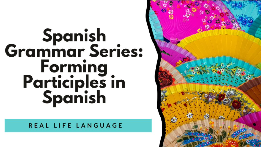 Forming Participles in Spanish