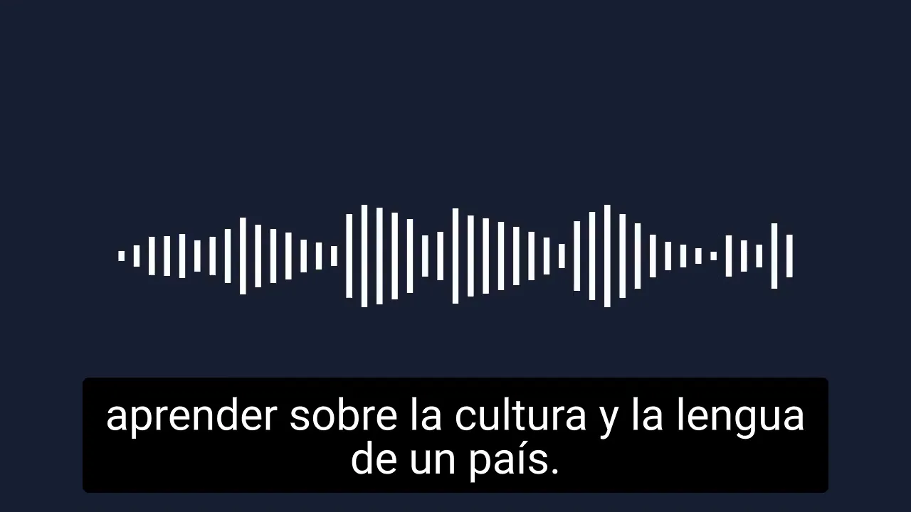 Audio waveform with subtitle 'aprender sobre la cultura y la lengua de un país.' on a dark background