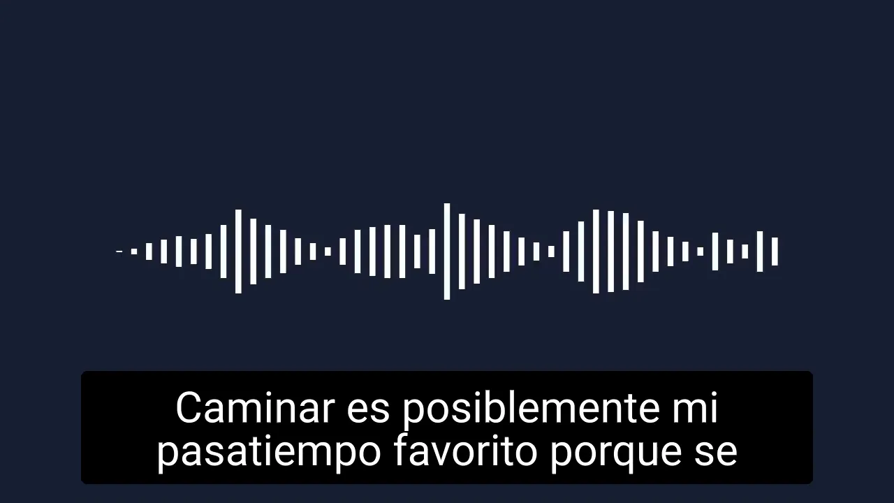 Clear audio waveform with Spanish subtitle 'Caminar es posiblemente mi pasatiempo favorito porque se' on dark background