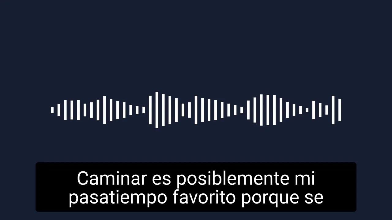 Centered white audio waveform on a dark background with Spanish subtitle 'Caminar es posiblemente mi pasatiempo favorito porque se'.