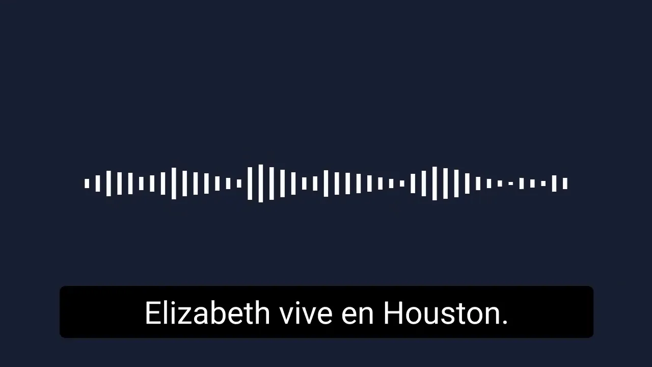 Dark-screen audio waveform with subtitle reading 'Elizabeth vive en Houston.'